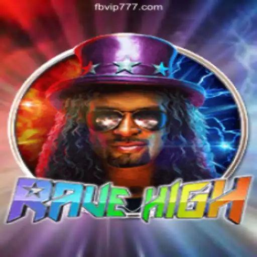 Discover the Thrill of RaveHigh on VIP777.com Platform